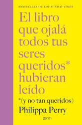 EL LIBRO QUE OJALA TODOS TUS SERES QUERIDOS HUBIERAN LEIDO - 9788408281436